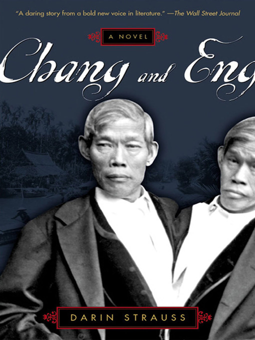 Title details for Chang and Eng by Darin Strauss - Available